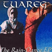 TUAREG: The Rain-Dance EP (1998)